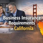 Business Insurance Requirements in California for Small Businesses